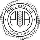 PUBLIC WORKS ALE - PWA - BALTIMORE - MARYLAND
