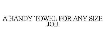 A HANDY TOWEL FOR ANY SIZE JOB