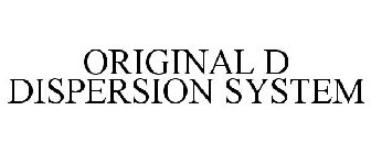ORIGINAL D DISPERSION SYSTEM