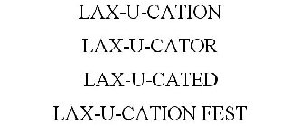 LAX-U-CATION