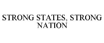 STRONG STATES, STRONG NATION