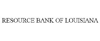 RESOURCE BANK OF LOUISIANA
