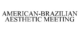 AMERICAN-BRAZILIAN AESTHETIC MEETING