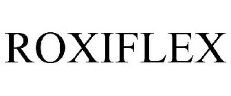 ROXIFLEX