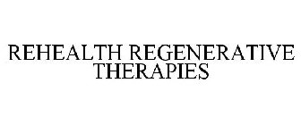 REHEALTH REGENERATIVE THERAPIES