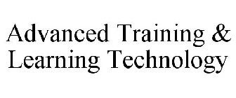 ADVANCED TRAINING & LEARNING TECHNOLOGY