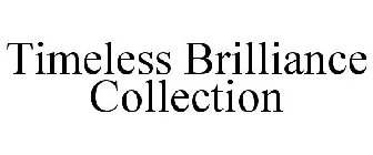 TIMELESS BRILLIANCE COLLECTION