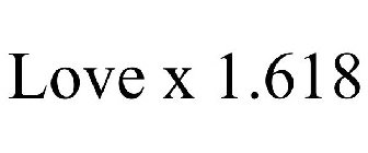 LOVE X 1.618