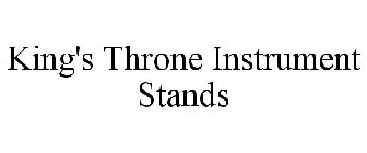 KING'S THRONE INSTRUMENT STANDS