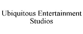 UBIQUITOUS ENTERTAINMENT STUDIOS