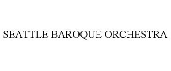 SEATTLE BAROQUE ORCHESTRA