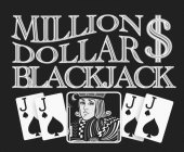 MILLION DOLLAR BLACKJACK