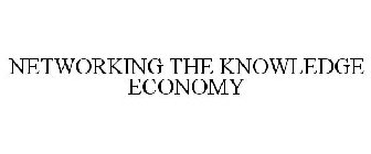 NETWORKING THE KNOWLEDGE ECONOMY