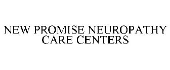 NEW PROMISE NEUROPATHY CARE CENTERS