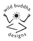 WILD BUDDHA DESIGNS