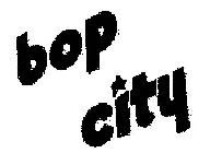 BOP CITY
