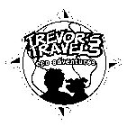 TREVOR'S TRAVELS ECO ADVENTURES