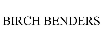 BIRCH BENDERS