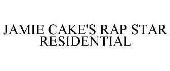 JAMIE CAKE'S RAP STAR RESIDENTIAL