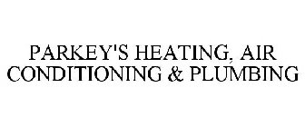 PARKEY'S HEATING, AIR CONDITIONING & PLUMBING