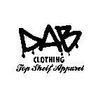 DAB CLOTHING TOP SHELF APPAREL