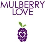 MULBERRY LOVE