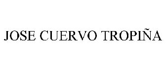 JOSE CUERVO TROPIÑA