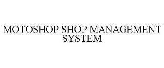 MOTOSHOP SHOP MANAGEMENT SYSTEM