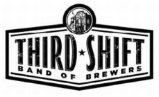 THIRD SHIFT BAND OF BREWERS