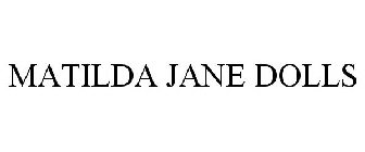 MATILDA JANE DOLLS