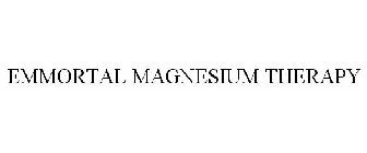 EMMORTAL MAGNESIUM THERAPY