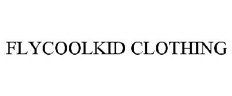 FLYCOOLKID CLOTHING