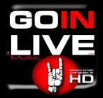 GOINLIVE MUSIC BROADCASTING LIVE MUSIC IN HD