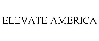 ELEVATE AMERICA