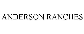 ANDERSON RANCHES