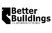 BETTER BUILDINGS U.S. DEPARTMENT OF ENERGY