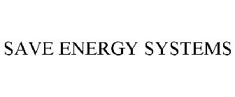 SAVE ENERGY SYSTEMS