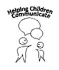 HELPING CHILDREN COMMUNICATE