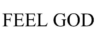 FEEL GOD