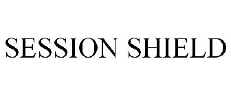 SESSION SHIELD