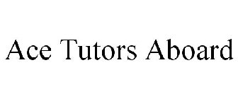 ACE TUTORS ABOARD