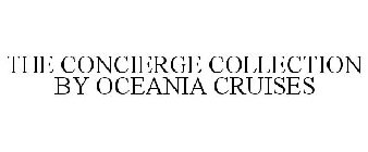 THE CONCIERGE COLLECTION BY OCEANIA CRUISES