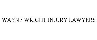 WAYNE WRIGHT INJURY LAWYERS