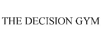 THE DECISION GYM