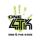 ONE 4TK ONE 4 THE KIDS