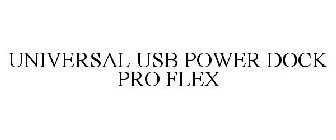 UNIVERSAL USB POWER DOCK PRO FLEX