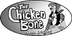 THE CHICKEN BONE TASTE & GROOVE