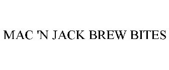 MAC 'N JACK BREW BITES