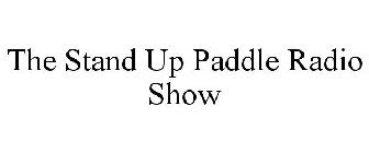 THE STAND UP PADDLE RADIO SHOW