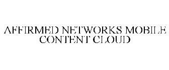 AFFIRMED NETWORKS MOBILE CONTENT CLOUD